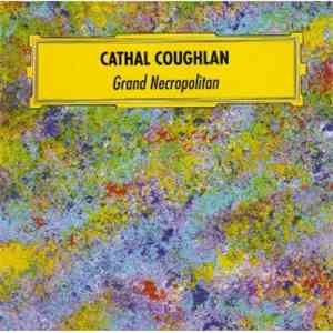 Cathal Coughlan - Grand Necropolitan