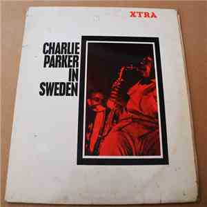 Charlie Parker - Charlie Parker In Sweden