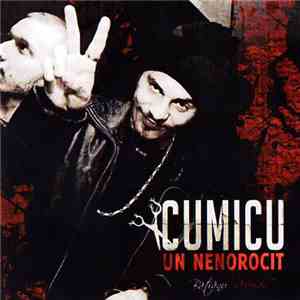 Cumicu - Un Nenorocit