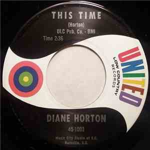 Diane Horton - This Time / Baby Please Don't Leave Me