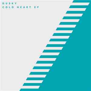 Dusky  - Cold Heart
