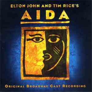 Elton John And Tim Rice - Aida (Original Broadway Cast Recording)