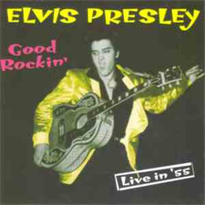 Elvis Presley - Good Rockin'