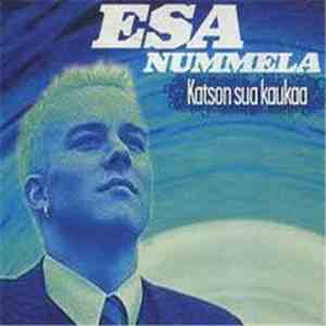 Esa Nummela - Katson Sua Kaukaa