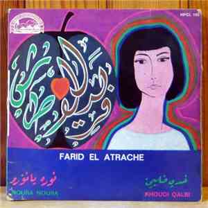 فريد الأطرش = Farid El Atrache - نوره يا نوره / خدي قلبي = Noura Noura / Kh ...