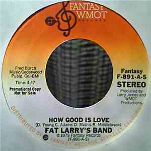 Fat Larry's Band - How Good Is Love