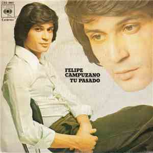 Felipe Campuzano - Tu Pasado / Alma De Cristal