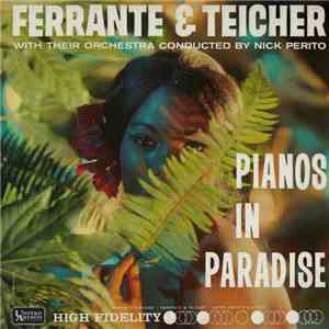 Ferrante & Teicher - Pianos In Paradise