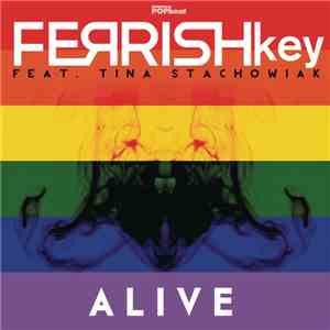 Ferrish Key Feat. Tina Stachowiak - Alive