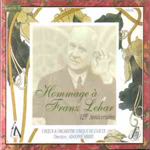 Franz Lehár, Chœur Et Orchestre Lyrique de L'O.R.T.F., Adolphe Sibert - Hommage à Franz Lehar