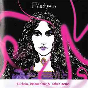 Fuchsia - Fuchsia, Mahagonny & Other Gems