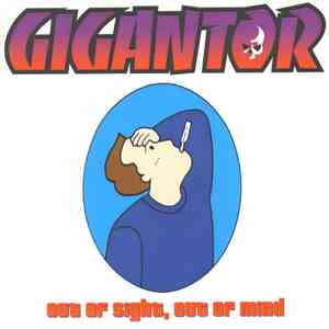 Gigantor / The Mr. T Experience - Out Of Sight, Out Of Mind / King Dork