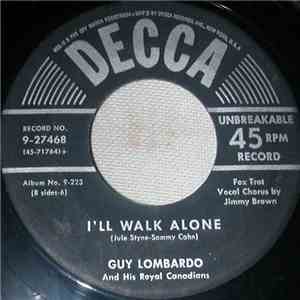 Guy Lombardo And His Royal Canadians - I'll Walk Alone / I Love You
