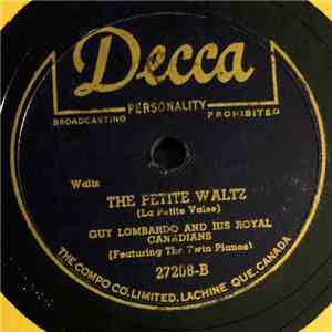 Guy Lombardo And His Royal Canadians - The Petite Waltz (Le Petite Valse) / ...