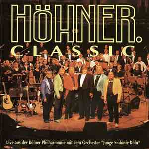 Höhner. Mit Dem Orchester Junge Sinfonie Köln - Classic - Live Aus Der Köln ...
