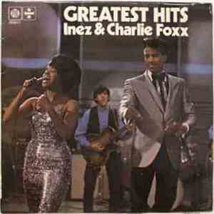 Inez & Charlie Foxx - Greatest Hits