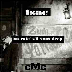 Isac  - Un Cafè S'il Vous Deep