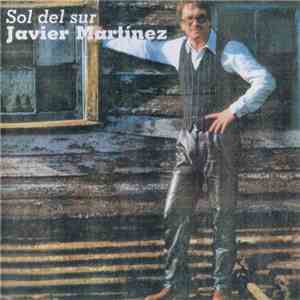 Javier Martínez  - Sol Del Sur