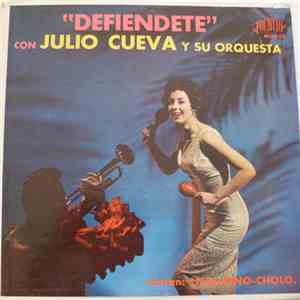 Julio Cueva Y Su Orquesta - Defiendete