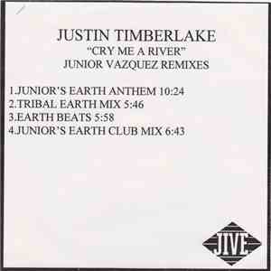 Justin Timberlake - Cry Me A River (Junior Vazquez Remixes)