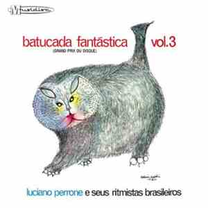 Luciano Perrone E Seus Ritmistas Brasileiros - Batucada Fantástica Vol. 3 (Grand Prix Du Disque)