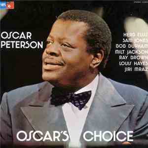 Oscar Peterson With Herb Ellis, Sam Jones, Bob Durham, Milt Jackson, Ray Brown, Louis Hayes, Jiri Mraz - Oscar's Choice