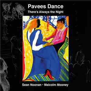 Pavees Dance, Sean Noonan - There's Always The Night