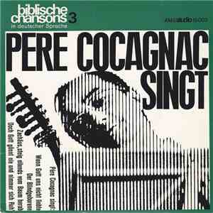 Pere Cocagnac - Pere Cocagnac Singt Biblische Chansons 3
