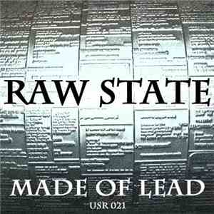 Raw State - Made Of Lead