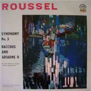Roussel - Symphony No. 3 / Bacchus And Ariadne II
