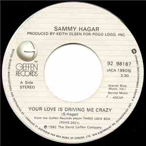 Sammy Hagar - Your Love Is Driving Me Crazy / I Don't Need Love