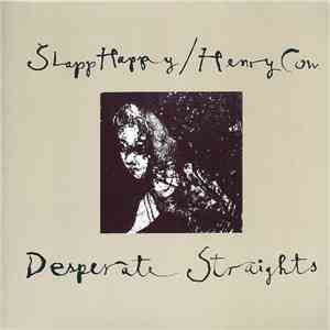 Slapp Happy / Henry Cow - Desperate Straights
