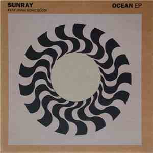 Sunray  Featuring Sonic Boom  - Ocean EP