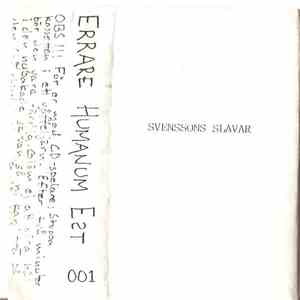 Svenssons Slavar - Errare Humanum Est