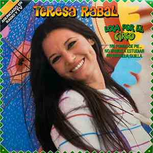 Teresa Rabal - Loca Por El Circo
