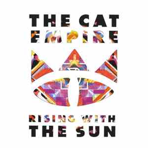The Cat Empire - Rising With The Sun