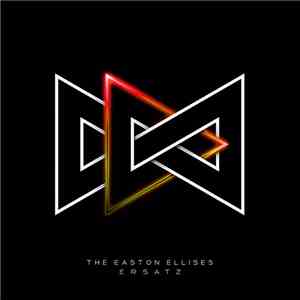 The Easton Ellises - Ersatz