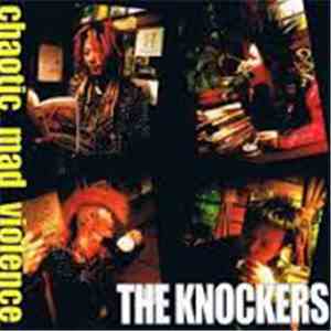 The Knockers  - Chaotic Mad Violence