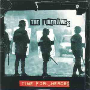 The Libertines - Time For Heroes