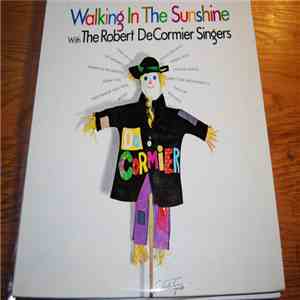 The Robert DeCormier Singers - Walking In The Sunshine