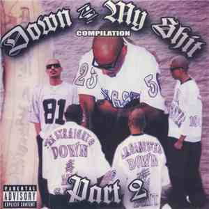 Various - Down 4 My Shit Compilation Part 2