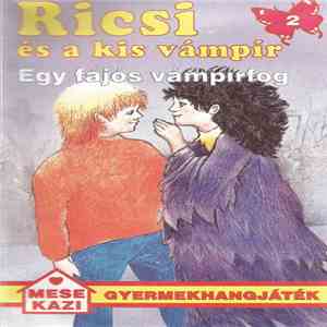 Various - Ricsi És A Kis Vámpír 2. - Egy Fájós Vámpírfog