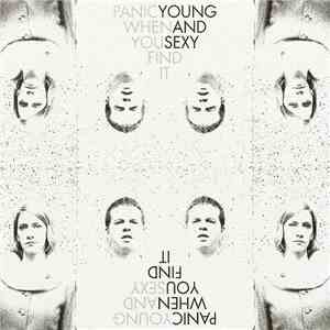 Young And Sexy - Panic When You Find It