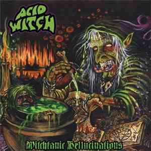 Acid Witch - Witchtanic Hellucinations