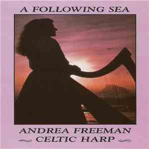 Andrea Freeman - Celtic Harp Vol II · A Following Sea