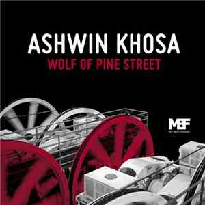 Ashwin Khosa - Wolf Of Pine Street