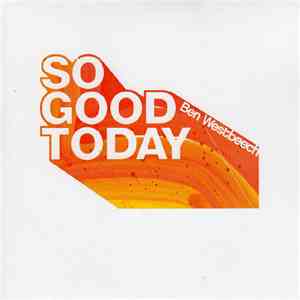 Ben Westbeech - So Good Today