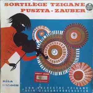 Béla Balogh & Son Orchestre Tzigane - Sortilège Tzigane