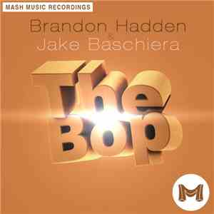Brandon Hadden & Jake Baschiera - The Bop