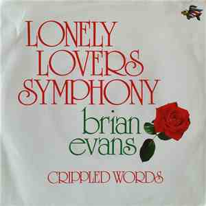 Brian Evans  - Lonely Lovers Symphony / Crippled Words